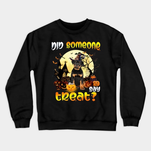 Rottweiler Did Someone Say Treat Happy Halloween Crewneck Sweatshirt by Tagliarini Kristi